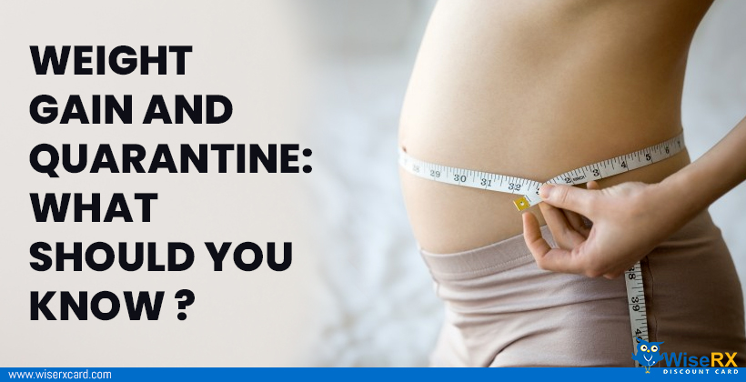 Weight gain and quarantine: What should you know?