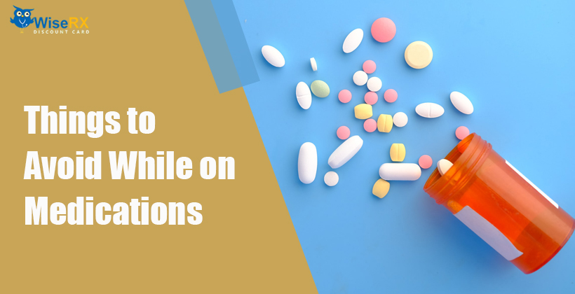 Things-to-Avoid-While-on-Medications