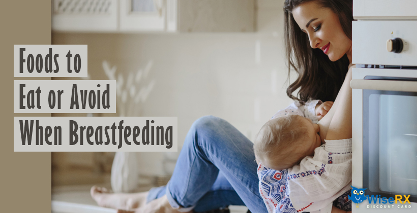 Foods to Eat or Avoid while Breastfeeding