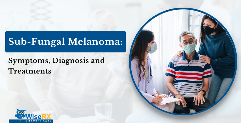 Sub-Fungal Melanoma_ Symptoms, Diagnosis and Treatment options