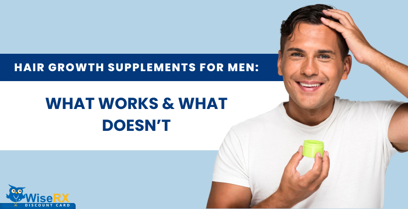 Top hair growth supplements for men showing what works and what doesn’t