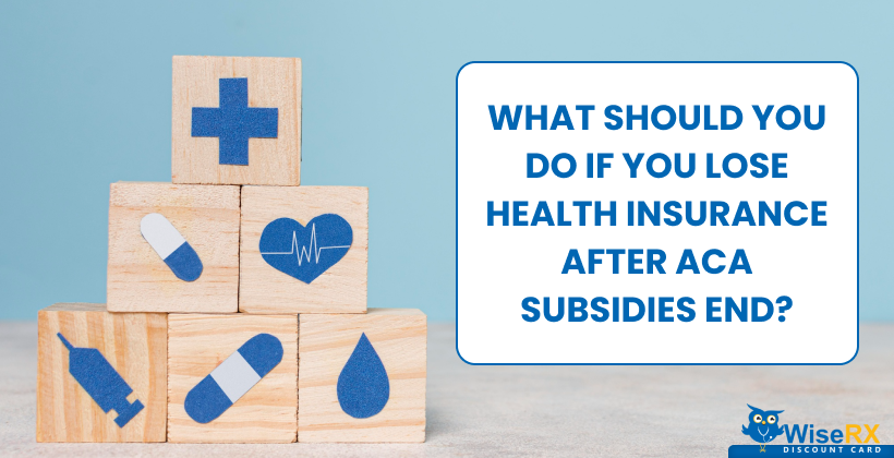 What Should You Do If You Lose Health Insurance After ACA Subsidies End?