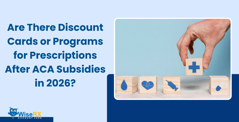 Discount Cards or Programs for Prescriptions After ACA Subsidies in 2026