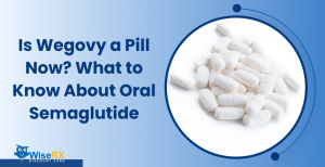 Is Wegovy a Pill Now