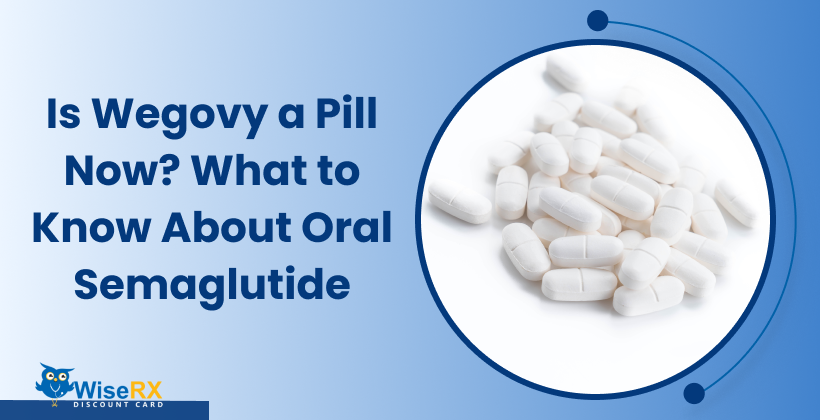 Is Wegovy a Pill Now